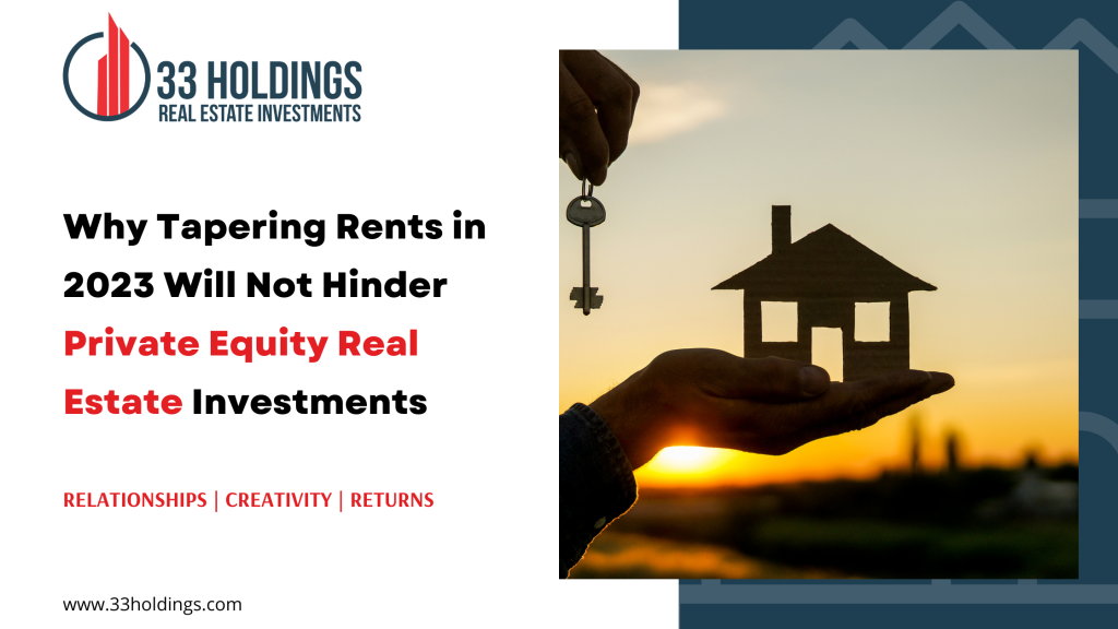 Why Tapering Rents in 2023 Will Not Hinder Private Equity Real Estate Investments