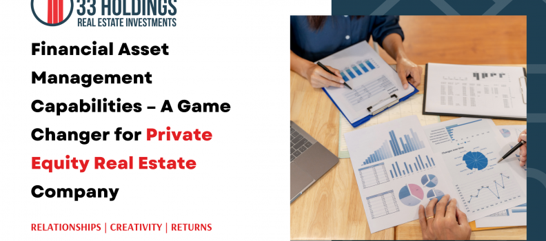 Financial Asset Management Capabilities – A Game Changer for Private equity real-estate Company