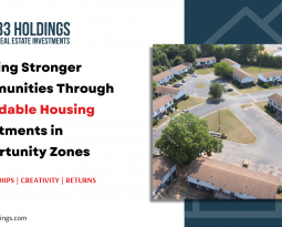 Building Stronger Communities Through Affordable Housing Investments in Opportunity Zones